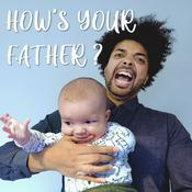 Podcast How's Your Father?