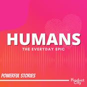 Podcast Humans - The Everyday Epic