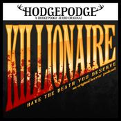 Podcast KILLIONAIRE || Hodgepodge Originals