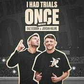 Podcast I Had Trials Once...