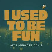 Podcast I Used to Be Fun