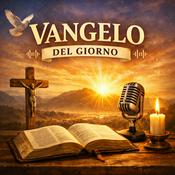 Podcast Il Vangelo del giorno