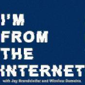 Podcast I'M FROM THE INTERNET