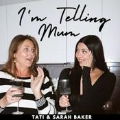 Podcast I'm Telling Mum