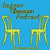 Podcast Improv Obsession - Conversations About Improvising Better