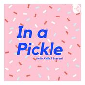 Podcast In a Pickle with Kelly & Lauren
