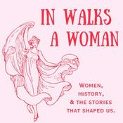 Podcast In Walks a Woman