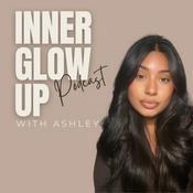Podcast Inner Glow Up with Ashley
