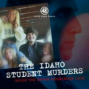 Podcast Inside the Bryan Kohberger Case: The Idaho Student Murders