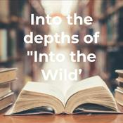 Podcast Into the depths of "Into the Wild'