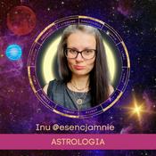 Podcast Inu @esencjamnie - astrolog