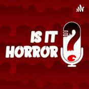 Podcast Is It Horror?