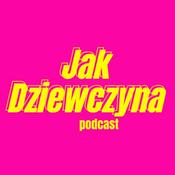 Podcast Jak Dziewczyna Podcast