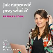 Podcast Jak naprawić przyszłość?