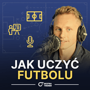 Podcast Jak Uczyć Futbolu