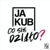 Podcast Jakub, co się działo?