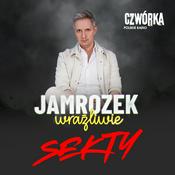 Podcast Jamrozek wrażliwie. Sekty
