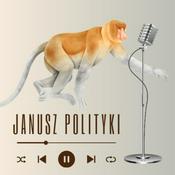 Podcast Janusz Polityki