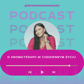 Podcast Jestemaromamaniaczka
