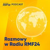 Podcast Rozmowy w Radiu RMF24