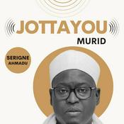 Podcast JOTTAYOU MOURID | SERIGNE AHMADU MBACKE DARU MUHTY