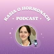 Podcast Kasia o Hormonach