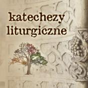Podcast Katechezy liturgiczne na Rok Wiary (audio)