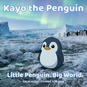 Podcast Kayo the Penguin: Calm Audio Stories for Kids