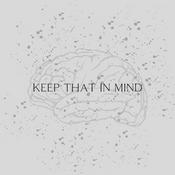 Podcast Keep That in Mind