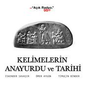Podcast Kelimelerin Anayurdu ve Tarihi