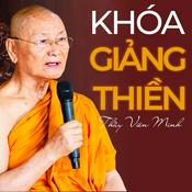Podcast Khóa Giảng Thiền | Thầy Viên Minh | Giảng tại Tổ Đình Bửu Long