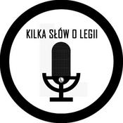 Podcast Kilka slów o Legii