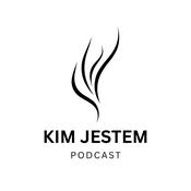 Podcast Kim Jestem | Podcast