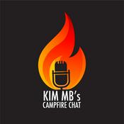 Podcast Kim MB's Campfire Chat