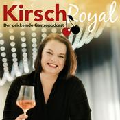 Podcast Kirsch Royal – der prickelnde Gastropodcast