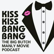 Podcast Kiss Kiss Bang Bang