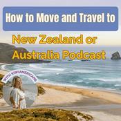Podcast How to move and travel to New Zealand or Australia