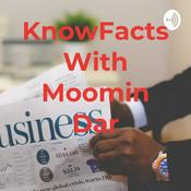 Podcast KnowFacts With Moomin Dar
