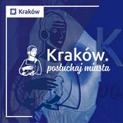 Podcast Kraków. Posłuchaj miasta