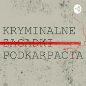 Podcast Kryminalne Zagadki Podkarpacia
