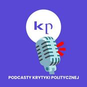 Podcast Podcasty Krytyki Politycznej
