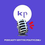 Podcast Podcasty Krytyki Politycznej