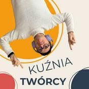 Podcast Kuźnia Twórcy