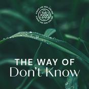 Podcast Kwan Um Zen Online Podcast – The Way of Don’t Know.