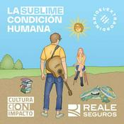 Podcast La Sublime Condición Humana