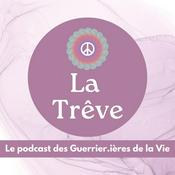 Podcast La Trêve (par Caroline Hau)