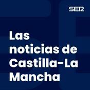 Podcast Las noticias de Castilla-La Mancha