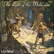 Podcast Last of the Mohicans - A Narrative of 1757 (version 2), The by James Fenimore Cooper (1789 - 1851)