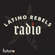 Podcast Latino Rebels Radio
