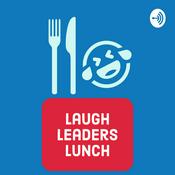 Podcast Laugh Leaders Lunch